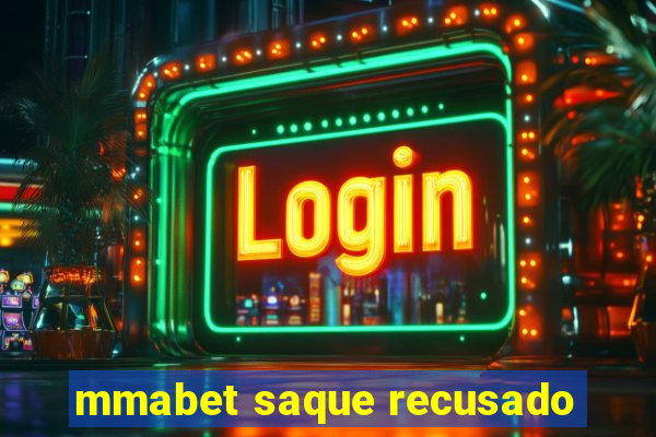 mmabet saque recusado